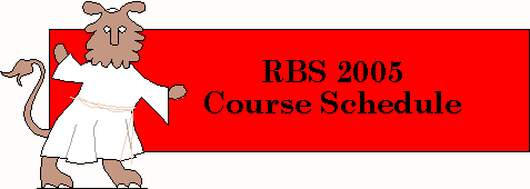 RBS 2005 Course Schedule