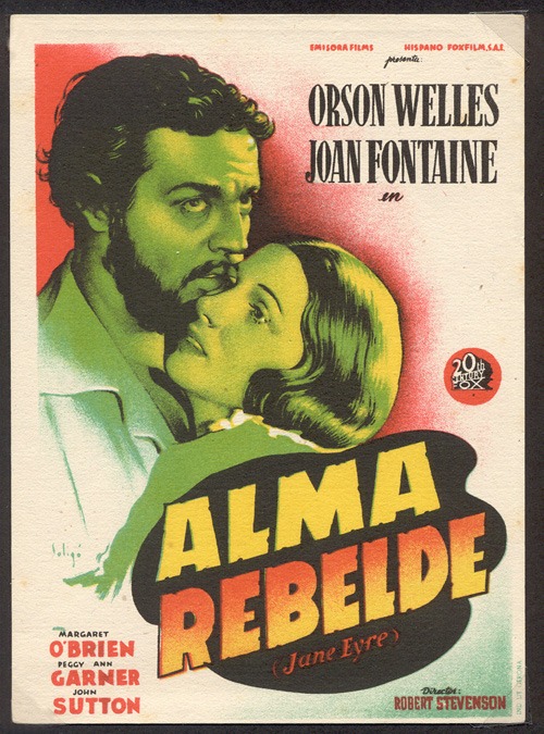 A Spanish advertisement for the 1944 Orson Welles/Joan Fontaine movie version of JE, retitled “Alma Rebelde,” or “Rebellious Soul.”
